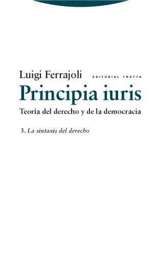 Principia iuris. Teoría del derecho y de la democracia: 3. La sintaxis del derecho